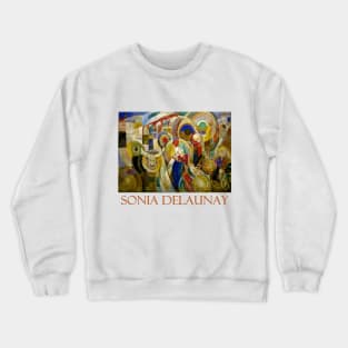 Marché au Minho (1916) by Sonia Delaunay Crewneck Sweatshirt